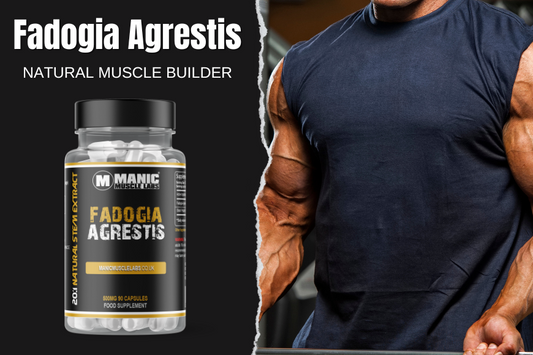 Fadogia Agrestis: A Powerful Natural Muscle Building Supplement. - Manic Muscle Labs